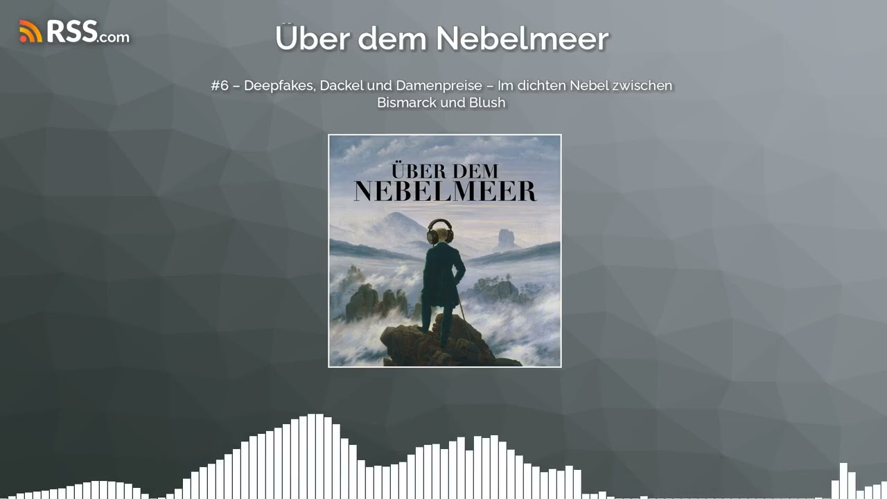 #6 – Deepfakes, Dackel und Damenpreise – Im dichten Nebel zwischen Bismarck und Blush