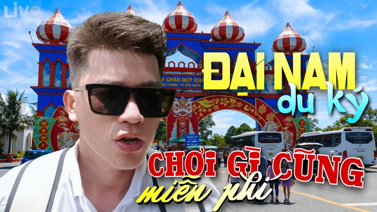 khu du lịch ĐẠI NAM Bình Dương - miễn phí hết tấc cả mọi thứ 