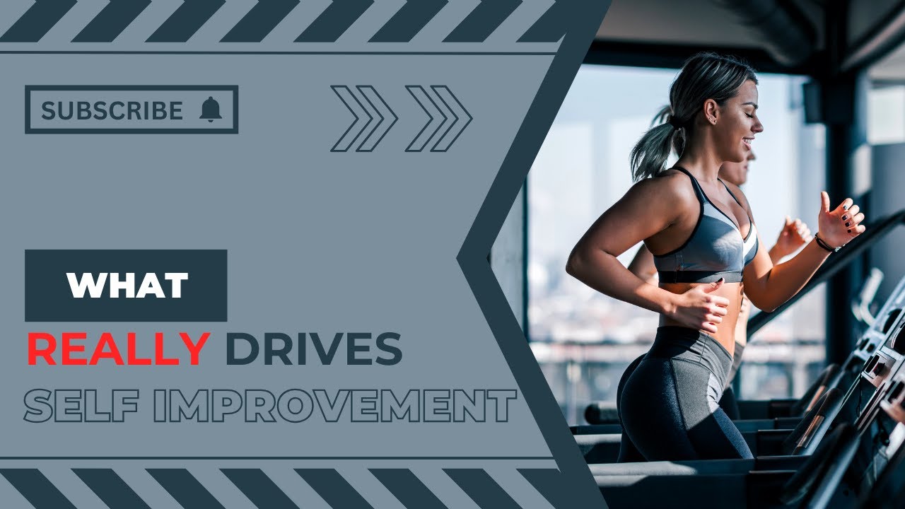 What Really Drives Self-Improvement? The Science of Personal Growth