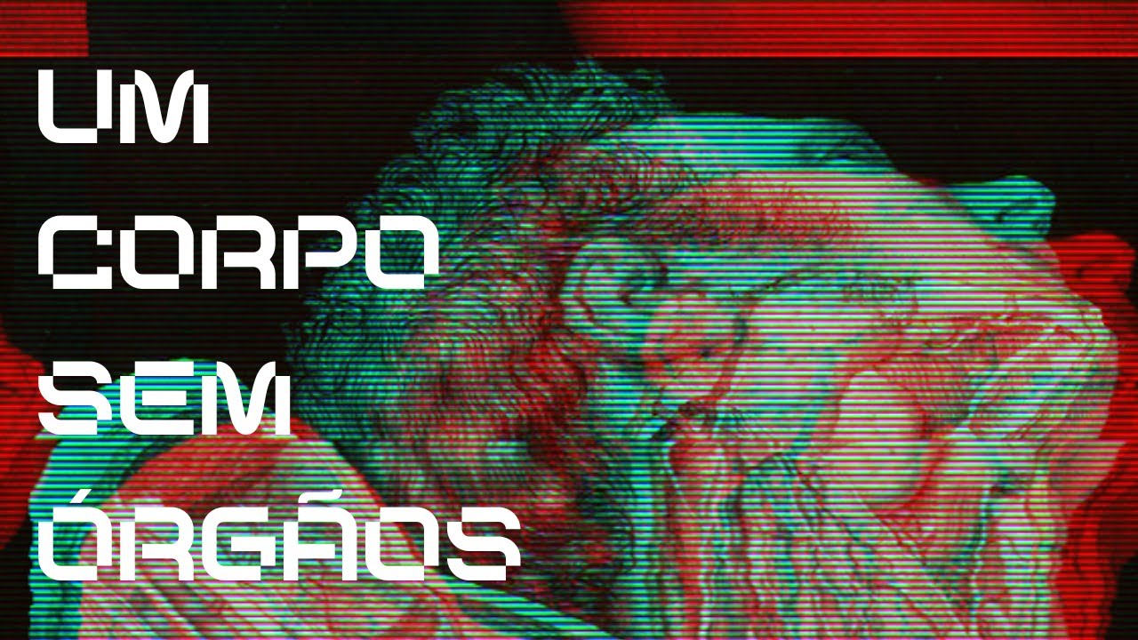 Como fazer para si um Corpo sem Órgãos?