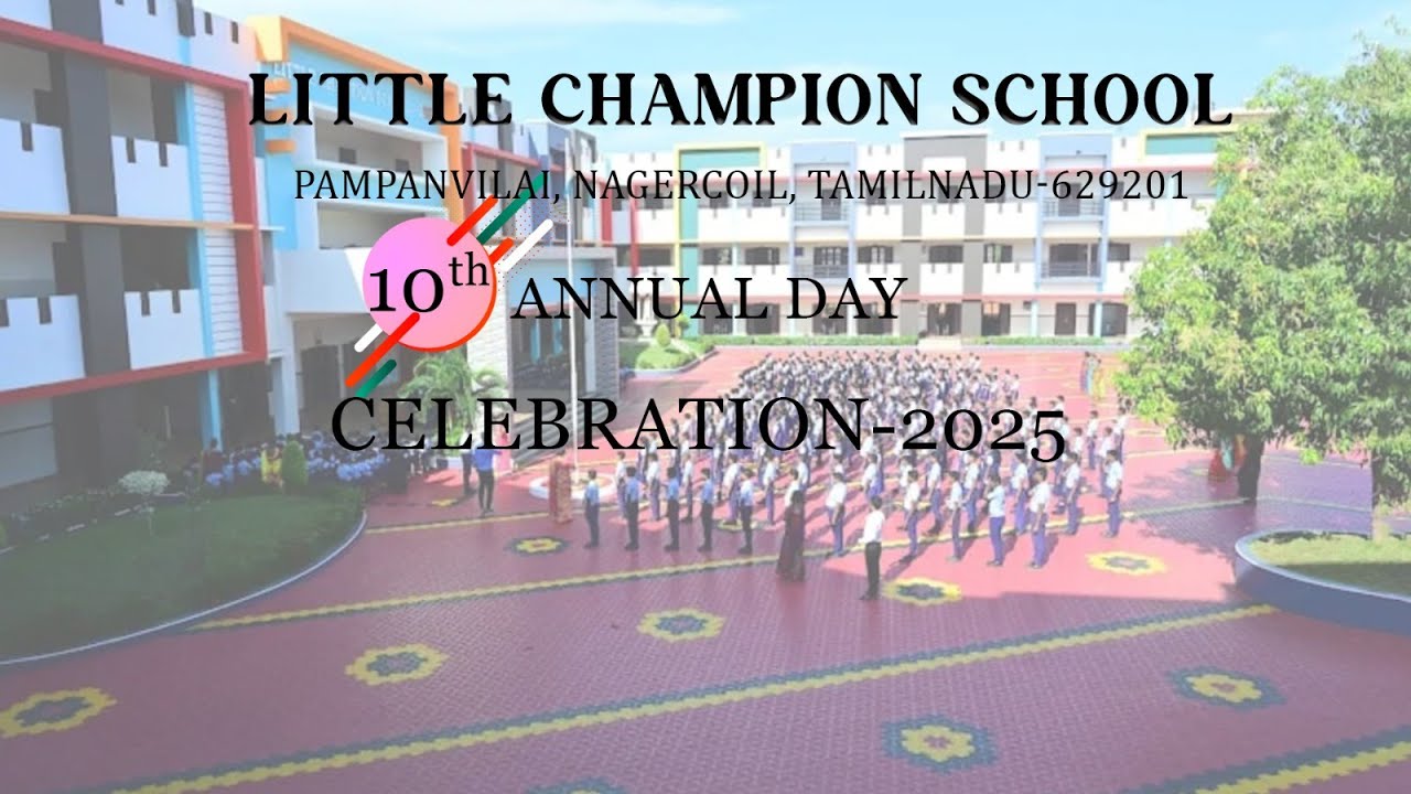 Decennary Annual Day Celebration 2025 I little Champion School Pampanvilai