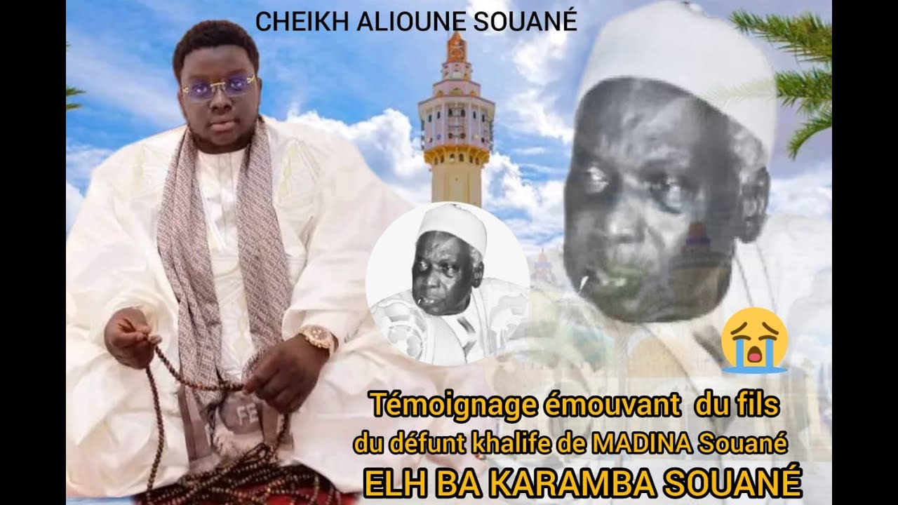 TEMOIGNAGE EMOUVANT DU FILS DE BA KARAMBA SOUANE, CHEIKH ALIOUNE SOUANE