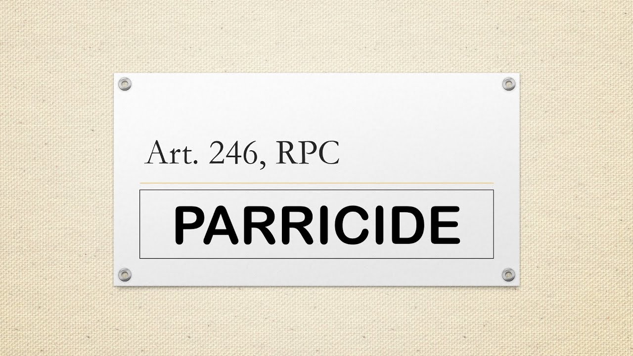 Criminal Law (Philippines) Article 246, RPC - Parricide with BAR EXAM QUESTIONS