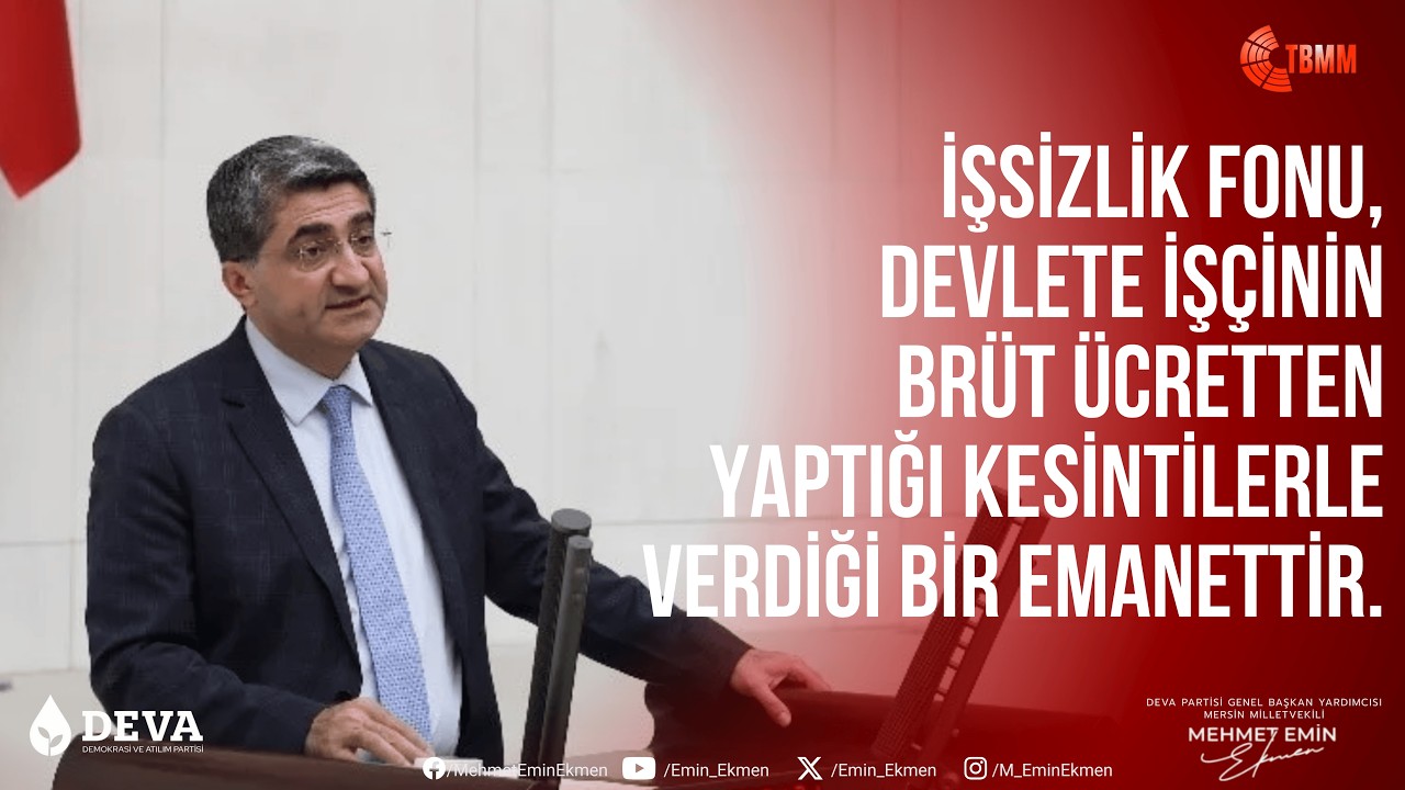 İşsizlik Fonu, Devlete İşçinin Brüt Ücretten Yaptığı Kesintilerle Verdiği Bir Emanettir.