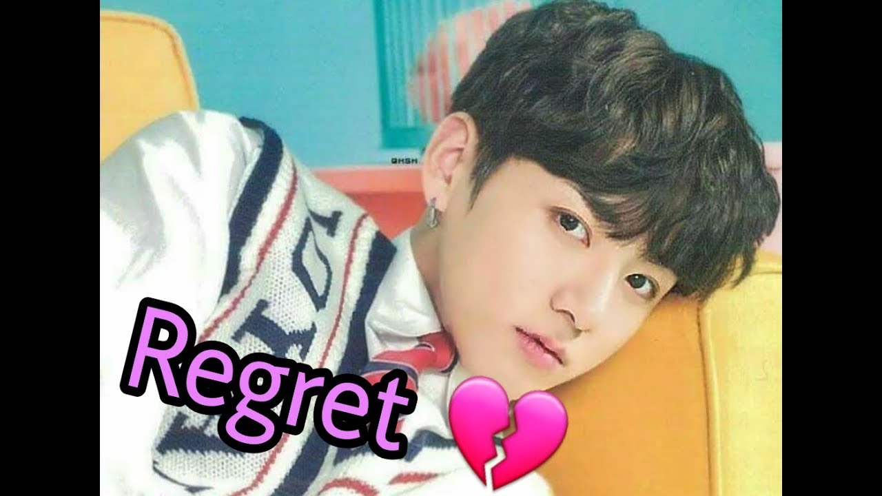 Bts Jungkook ff Regret : Ep 1