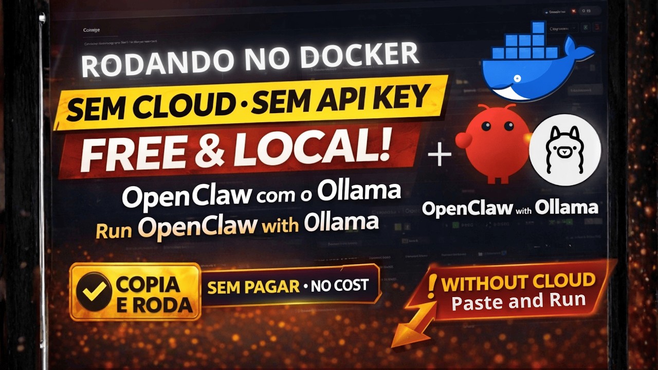 OpenClaw no Docker + Ollama: IA LOCAL LIMPA, SEGURA e GRÁTIS
