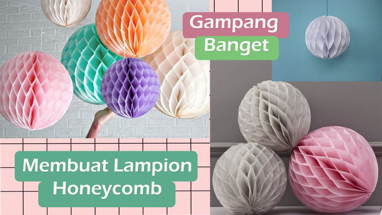 Cara Membuat Hiasan Gantung Lampion - DIY Honeycomb Lampion