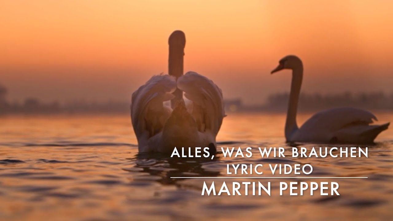 Martin Pepper | Alles was wir brauchen | Glaubenslied | Lyric Video