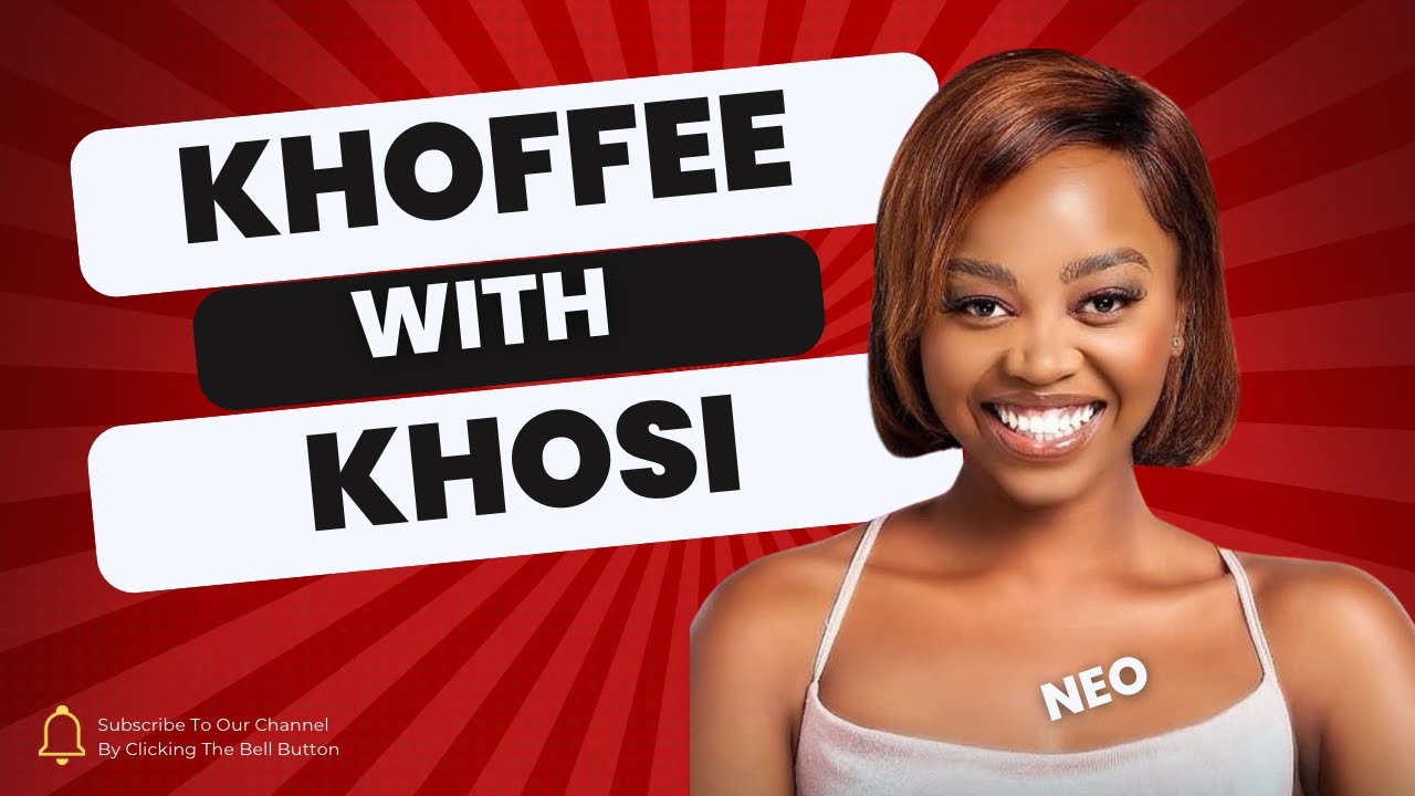 Khoffee With Khosi S1E3 Big Brother Mzansi housemate Neo