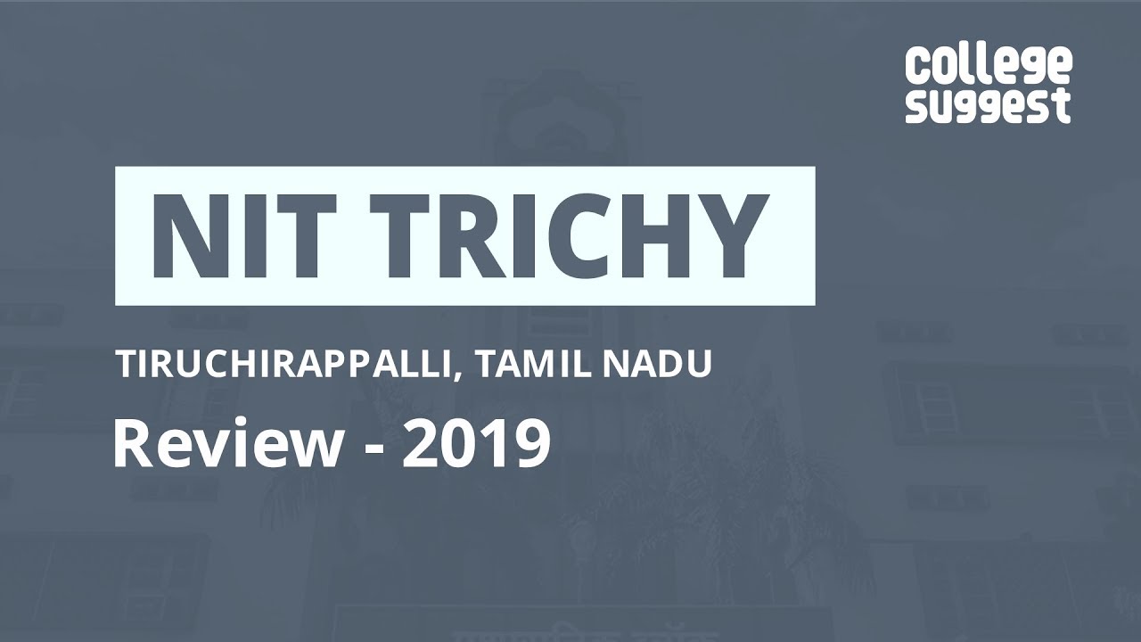 NIT Trichy - Review 2019