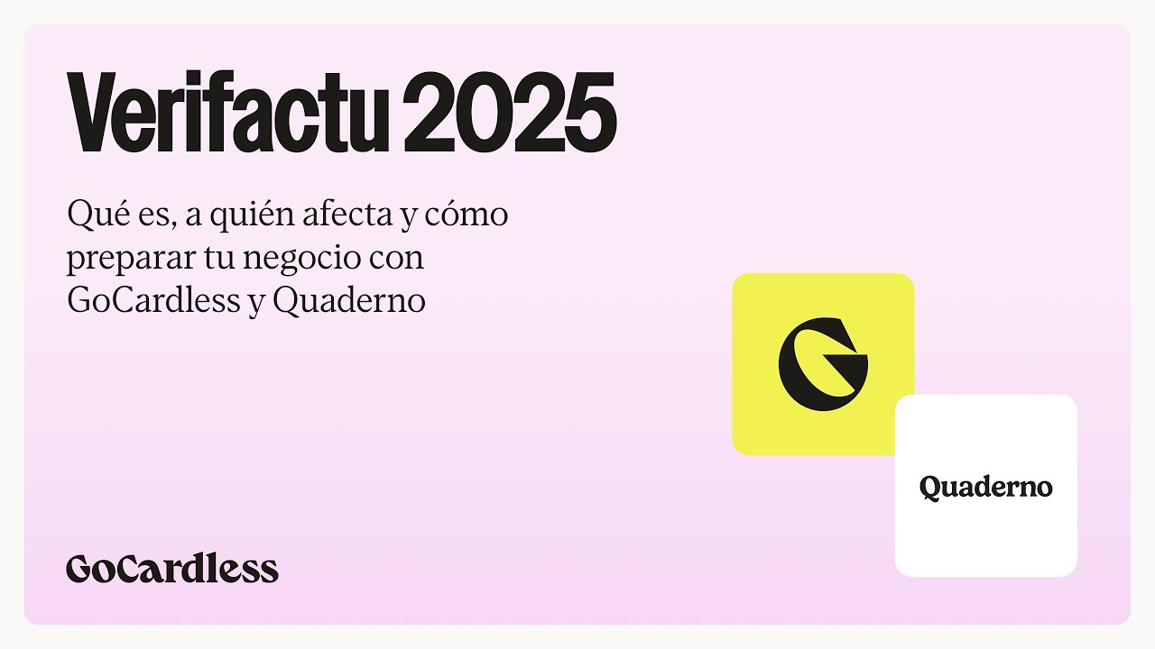 ¿Qué es Verifactu y cómo afectará a mi negocio? Quaderno x GoCardless
