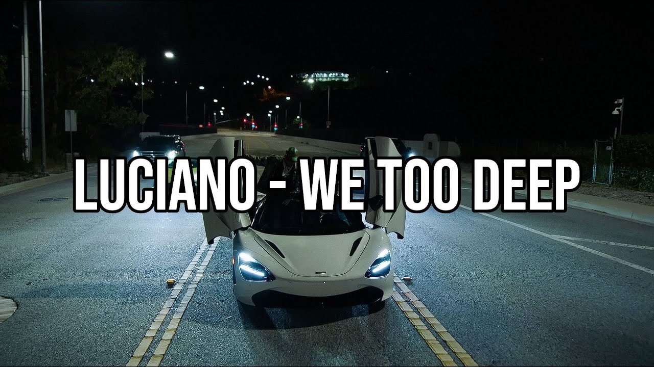 LUCIANO - We Too Deep (Lyrics)