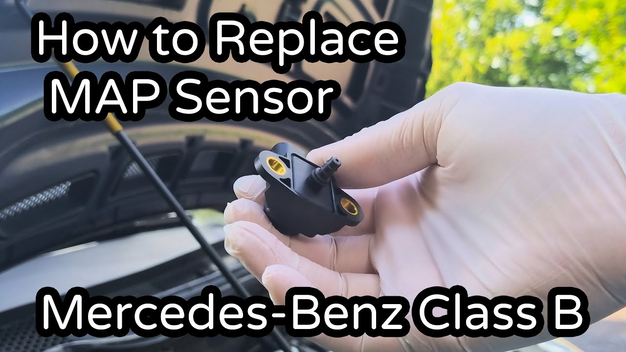 How to Replace MAP Sensor on Mercedes-Benz Class B (Manifold Absolute Pressure Sensor)