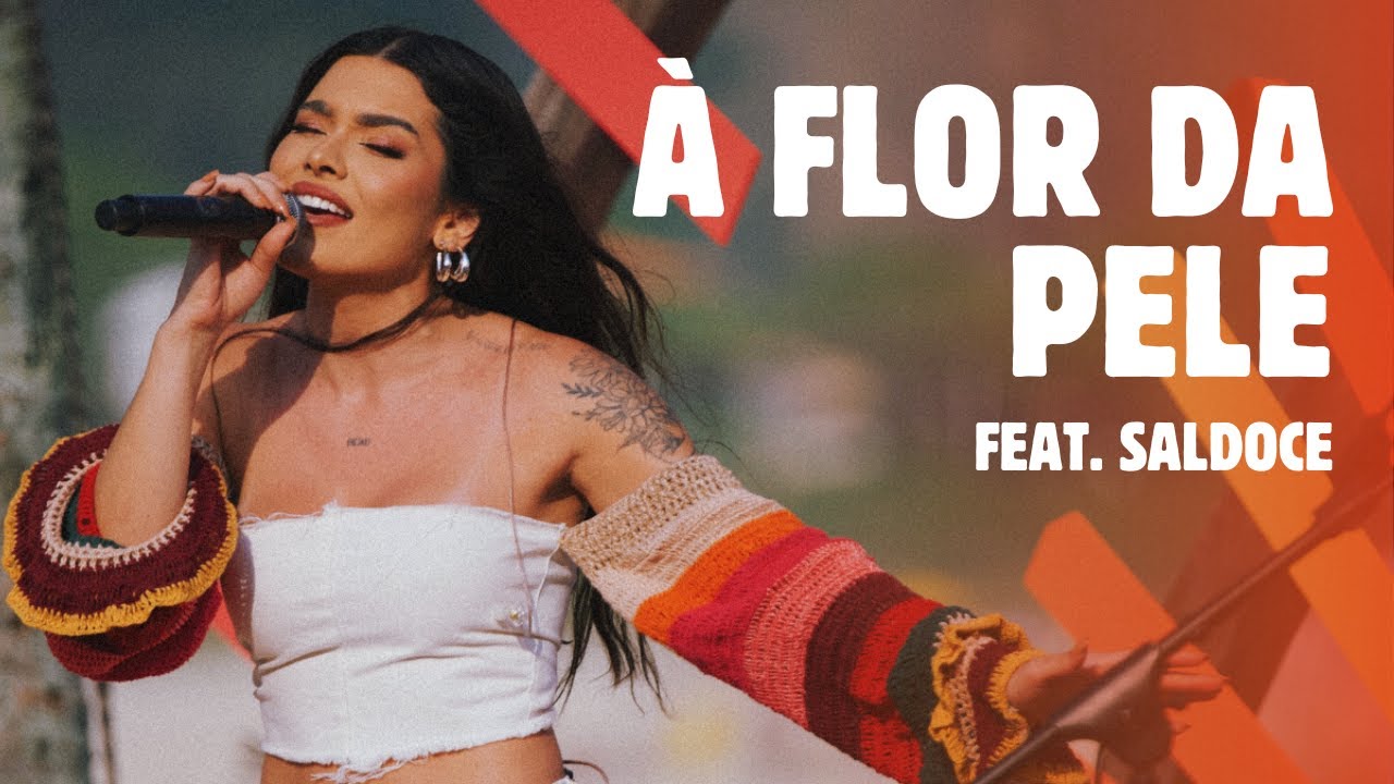 Lary | À Flor da Pele feat. SalDoce (Ao Vivo) - Com Calor, Lary