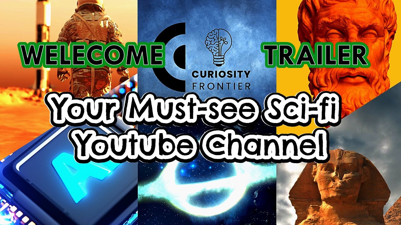 Your New Sci-fi YouTube Channel-Curiosity Frontier | Sci-fi