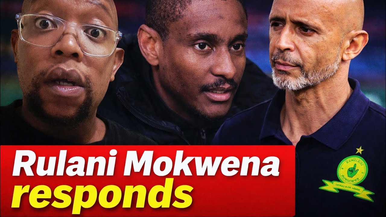 Mamelodi Sundowns reports or Rulani Mokwena? Who do YOU believe?