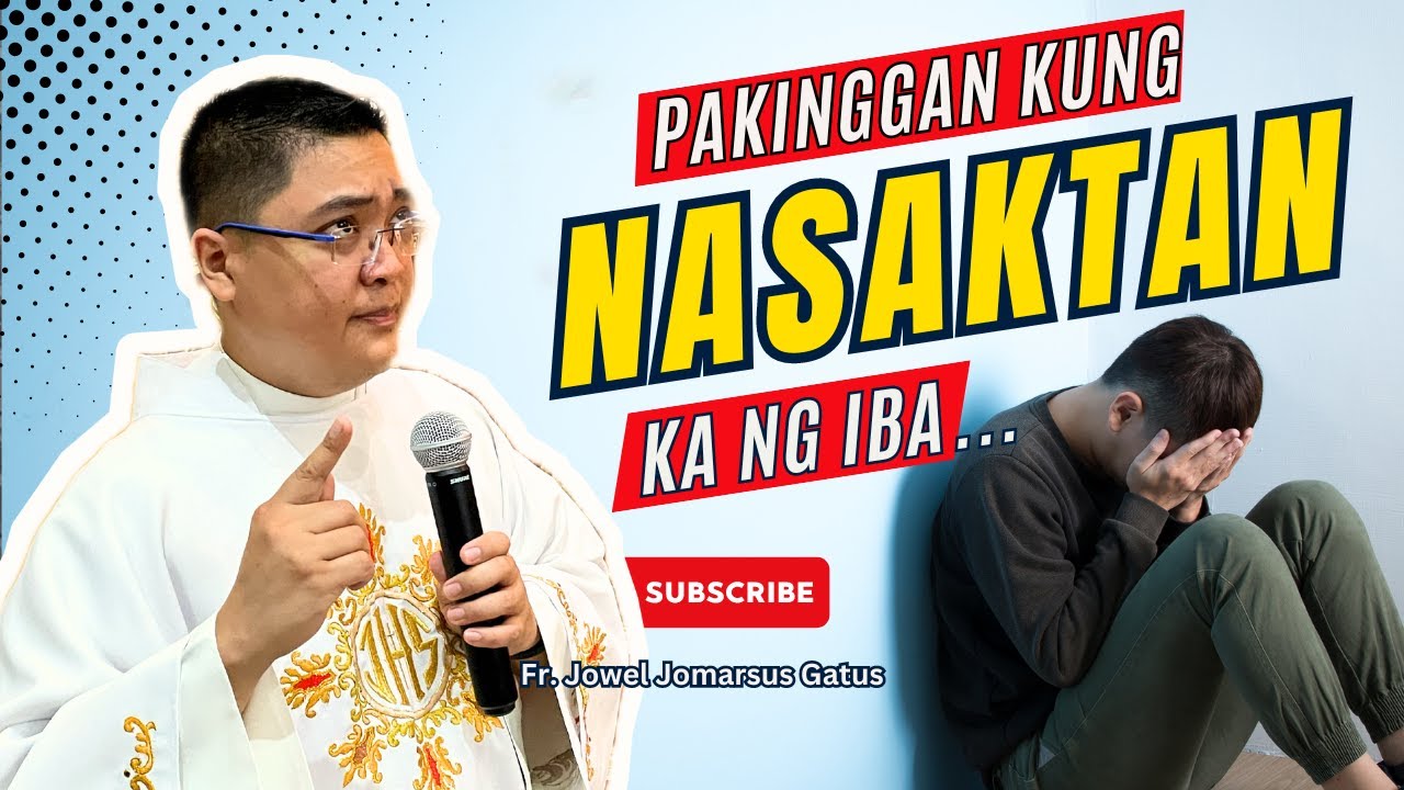 *PAKINGGAN* KUNG SINAKTAN KA NG IBA II INSPIRING HOMILY II FR. JOWEL JOMARSUS GATUS