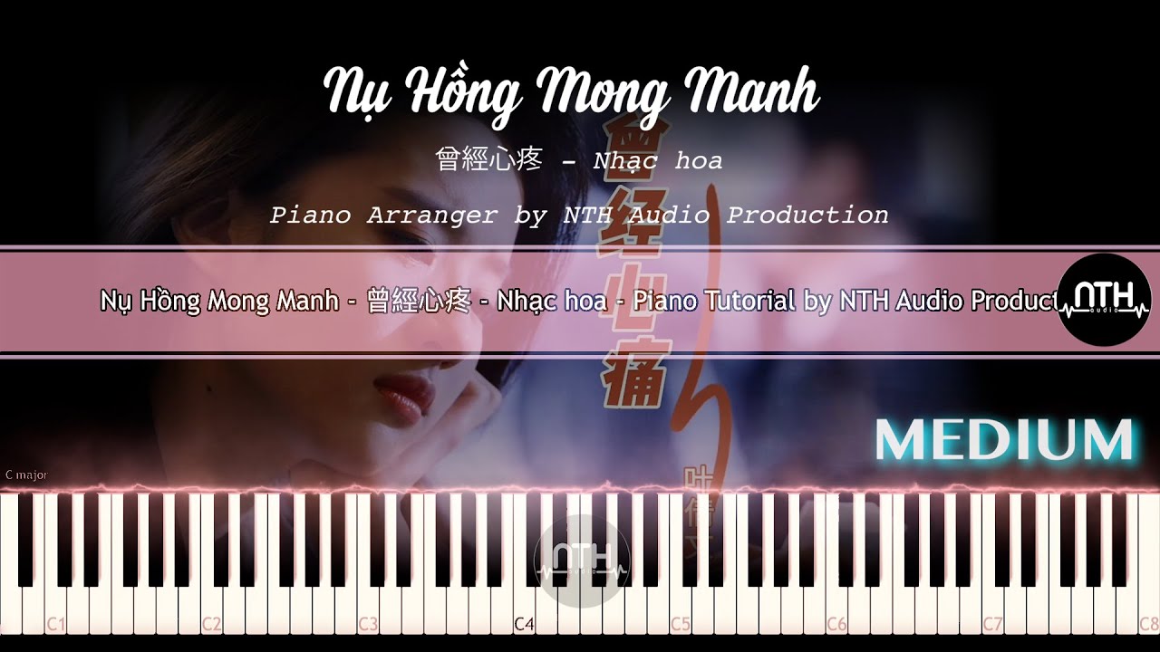 Nụ Hồng Mong Manh – 曾經心疼 - Piano Tutorial