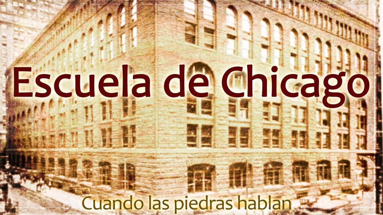 La Escuela de Chicago