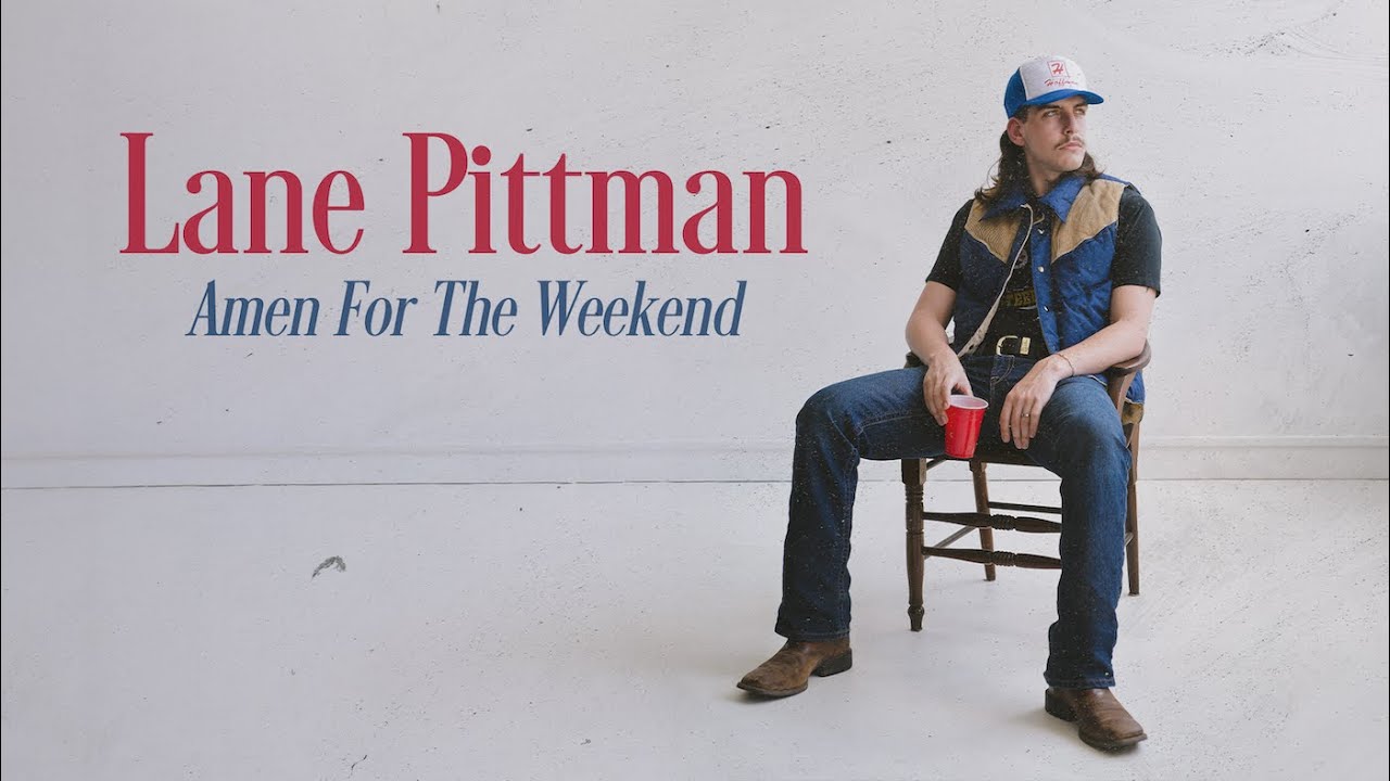 Lane Pittman - Amen For The Weekend [Official Lyric Video]
