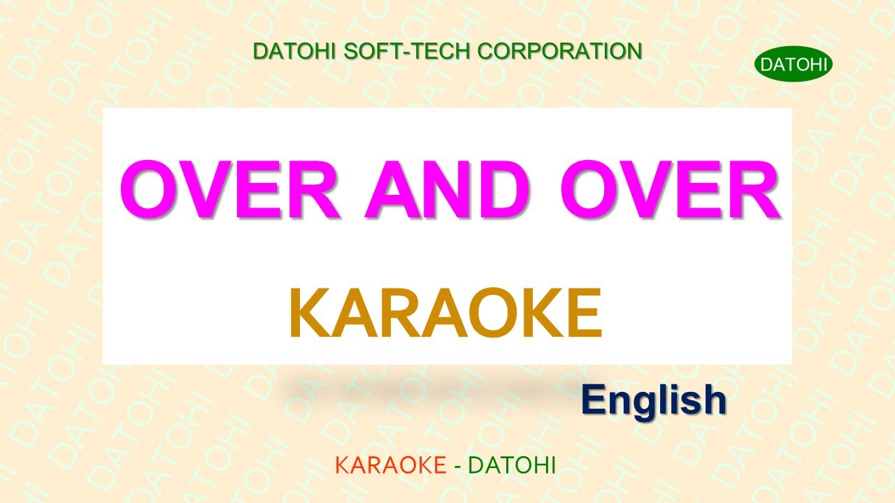 OVER AND OVER - Karaoke [2023] || Karaoke -- DATOHI