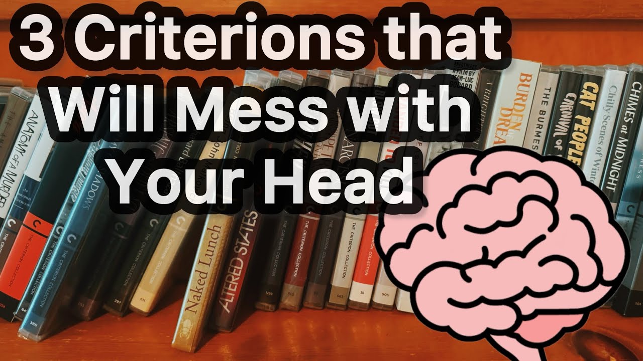 3 Criterions That Will Mess with Your Head 