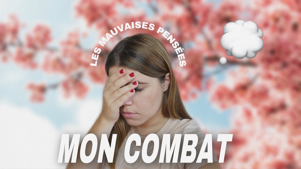 Le combat des mauvaises pensées