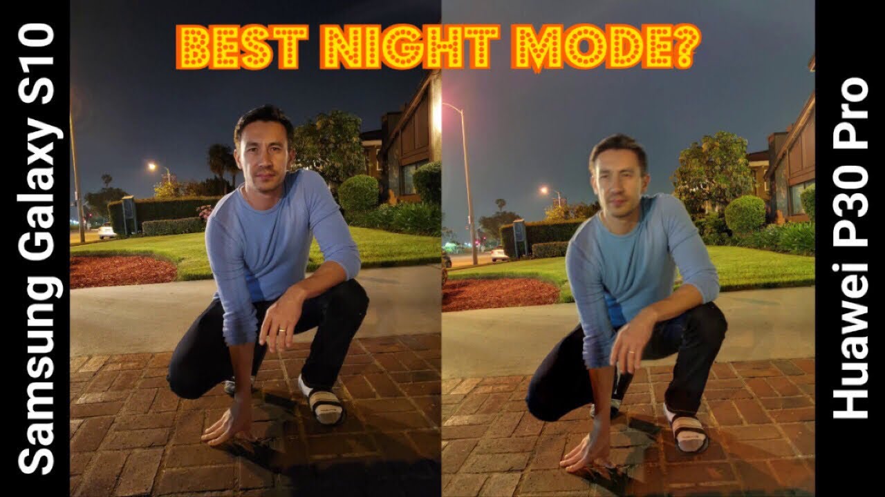 Super Bright Night Mode: Samsung Galaxy S10 vs Huawei P30 Pro (Review/How to/Explained)