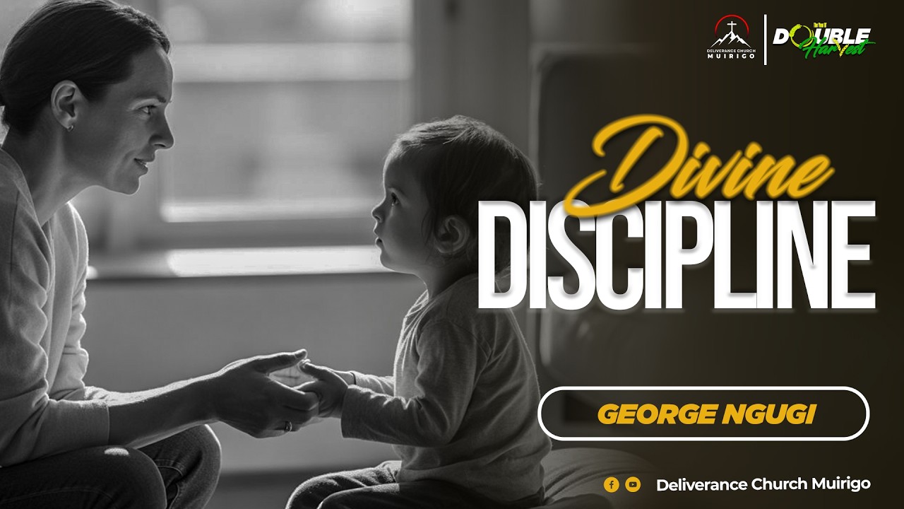 Divine Discipline || Hebrews 12:5 || 22nd Feb 2026 || Mr. George Ngugi
