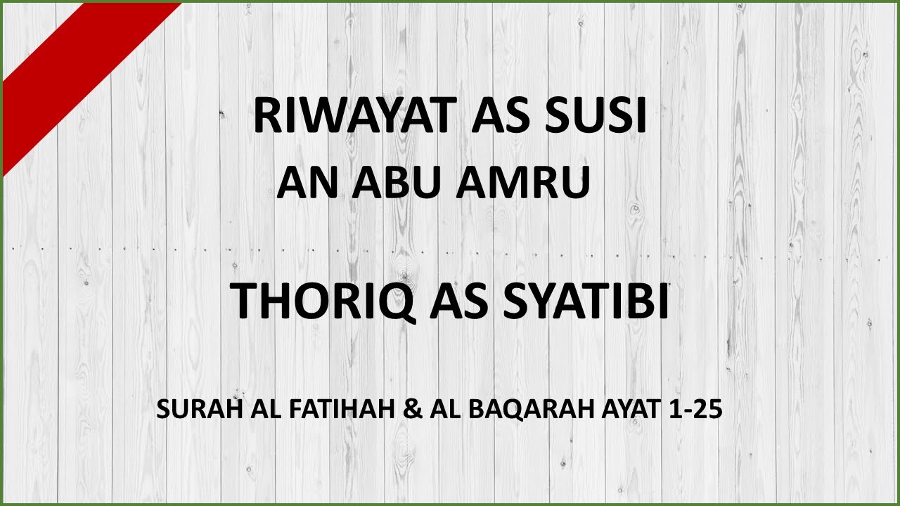 Riwayat As Susi An Abu Amru Thoriq As Syatibi Surah al Fatihah & Surah al Baqarah ayat 1-25