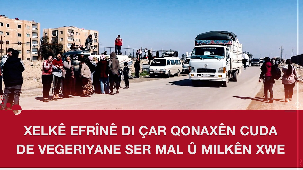 Xelkê Efrînê di çar qonaxên cuda de vegeriyane ser mal û milkên xwe