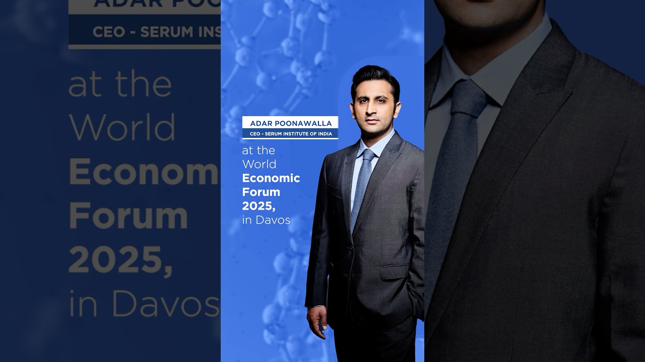 Adar Poonawalla - SII - World Economic Forum - 2025 #wef2025