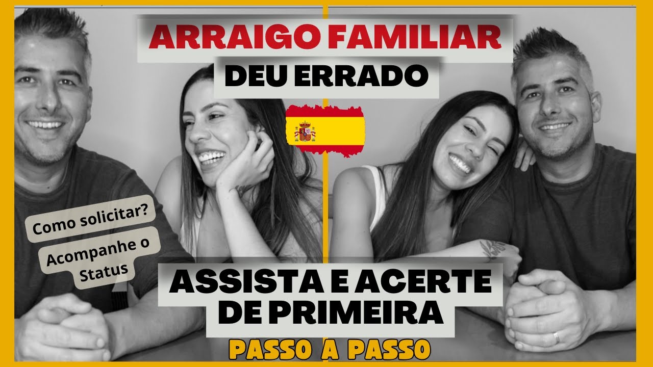 PASSO A PASSO - SOLICITAR ARRAIGO FAMILIAR - SAIBA NO QUE ERRAMOS E FA&Ccedil;A CERTO NO SEU