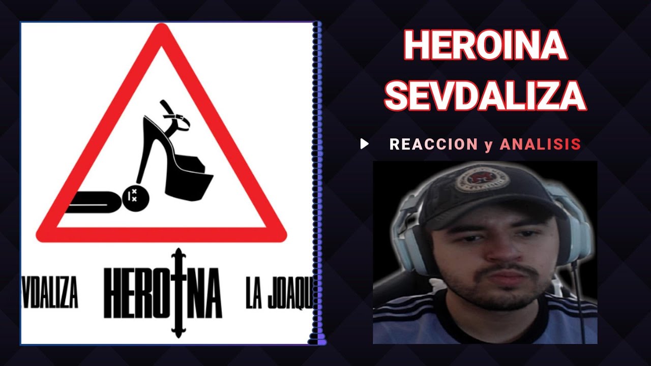 | JUSTBMUSIC | REACCION a HEROINA - SEVDALIZA FT. LA JOAQUI