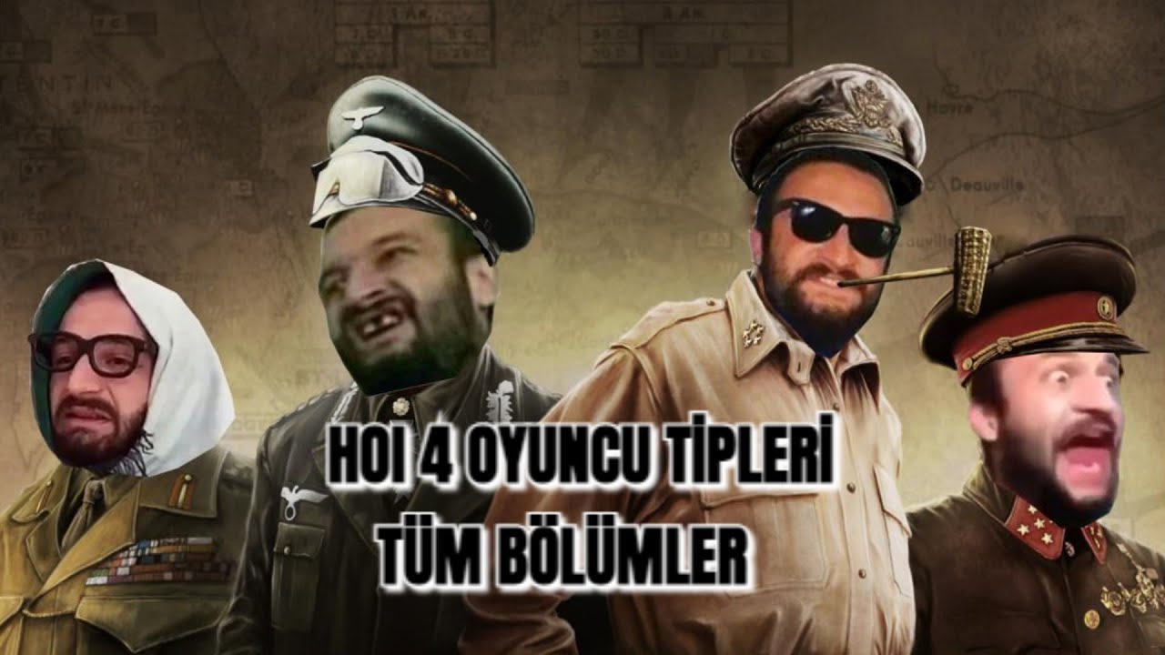 Hearts of Iron 4 Oyuncu Tipleri Tüm Bölümler
