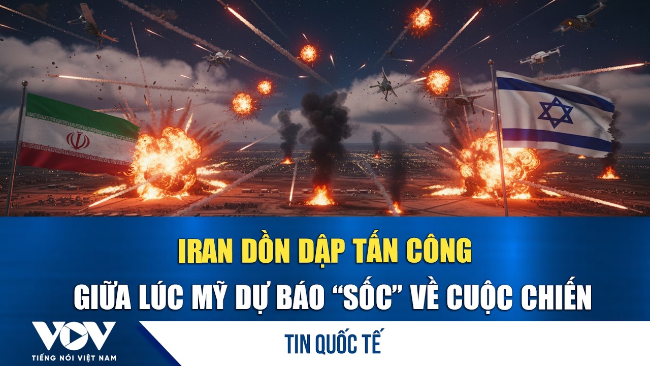 Iran dồn dập tấn công giữa lúc Mỹ dự báo cuộc chiến sớm kết thúc | VOV