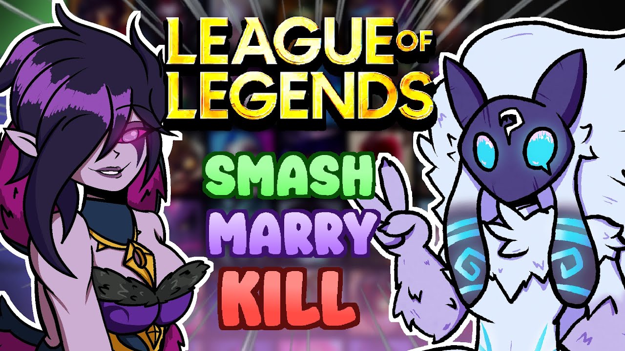 League of Legends SMASH, MARRY, KILL Randomizer Edition