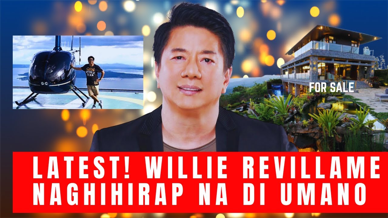 LATEST! WILLIE REVILLAME NAGHIHIRAP NA DI UMANO