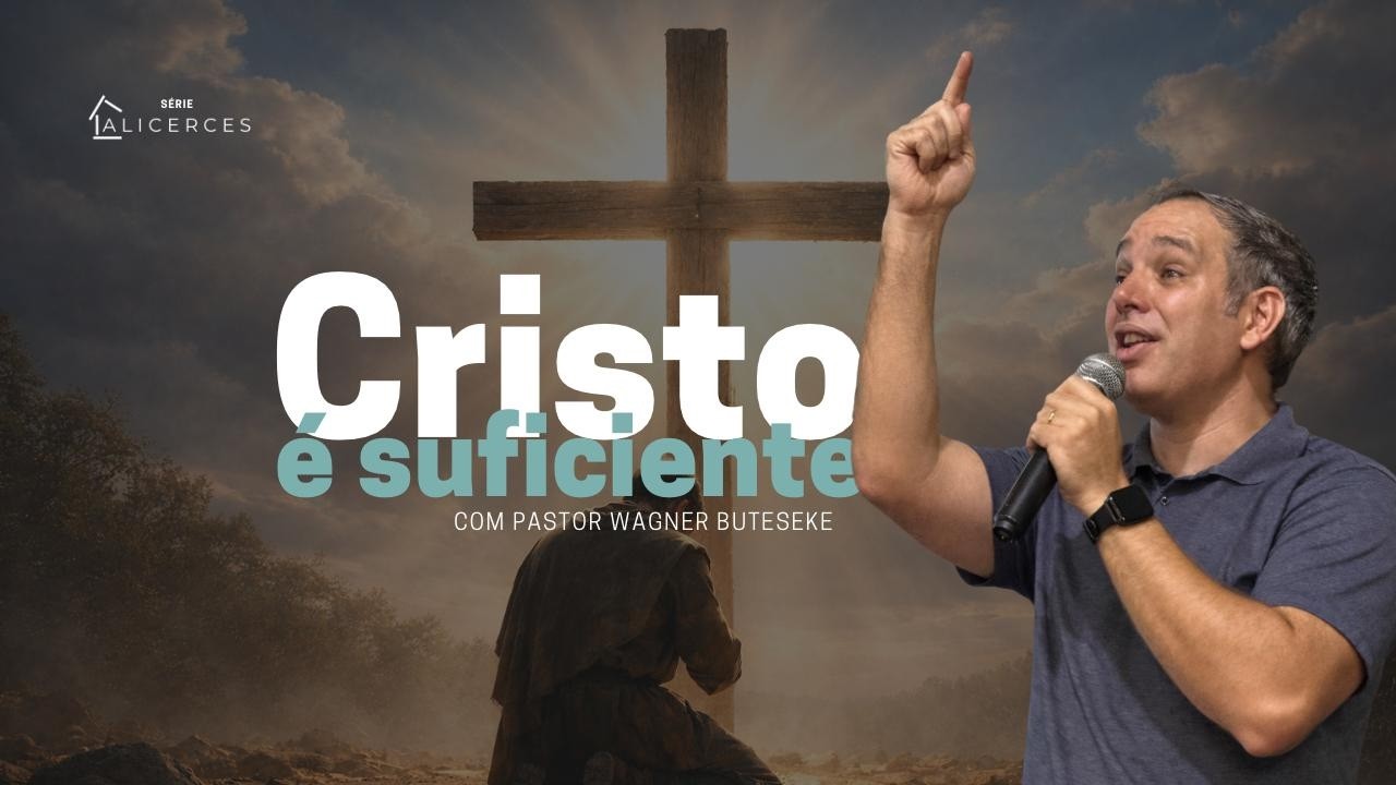 CRISTO É SUFICIENTEGálatas 2.1-14 | com pr. Wagner Buteseke