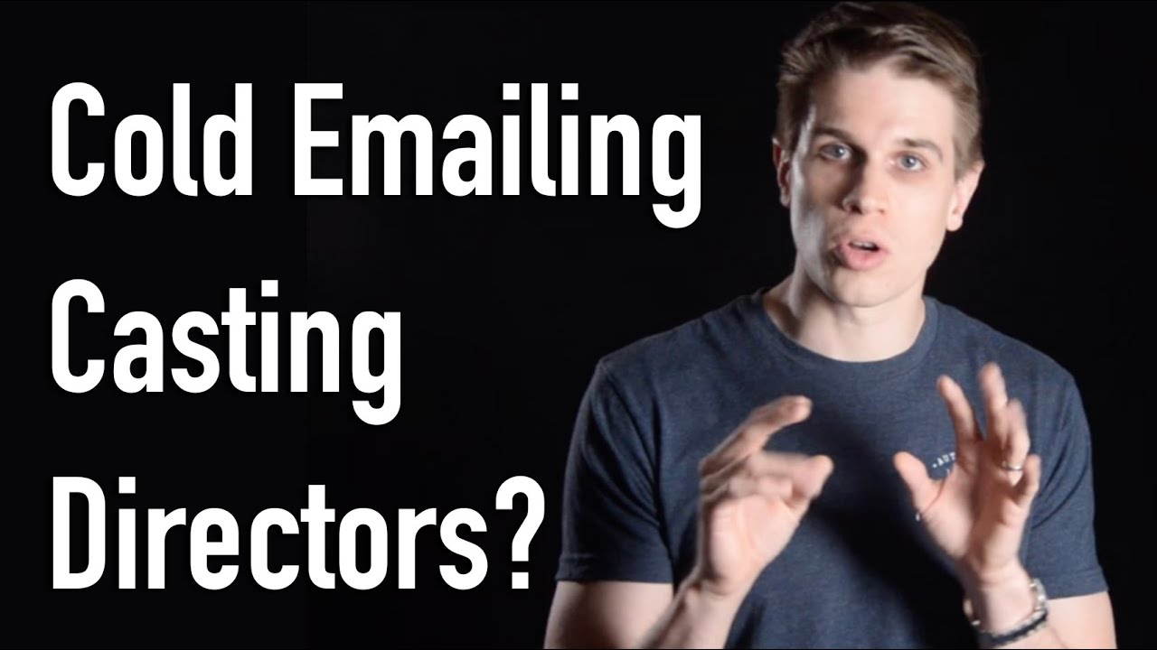 How to Approach Casting Directors (by sending cold emails)