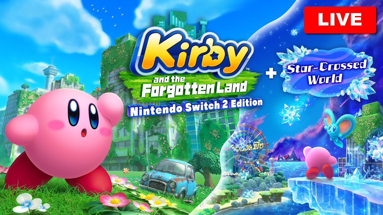 Lets play Kirby and the Forgotten Land + Star - Crossed World (Nintendo Switch 2)