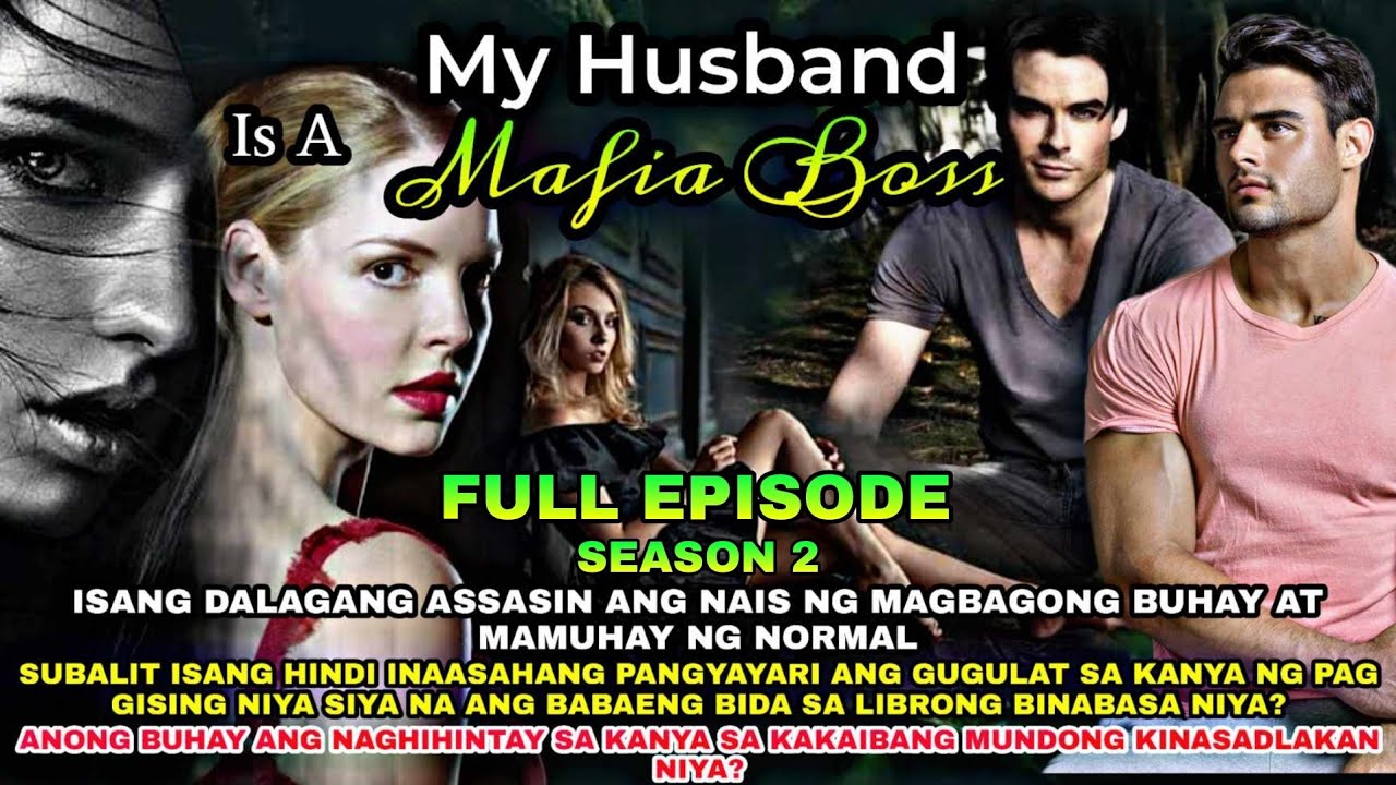FULL EPISODE SEASON 2 | MY HUSBAND IS A MAFIA BOSS || NOAH'S TV|
