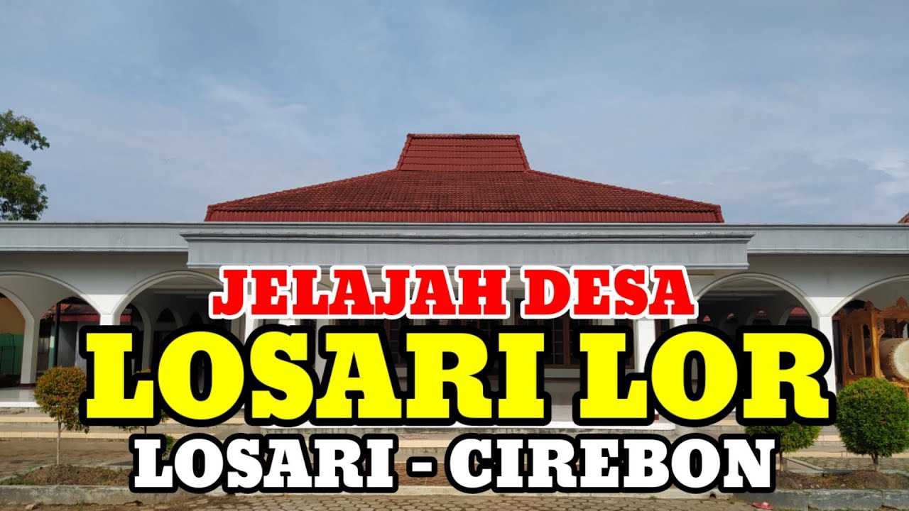 Motovlog Explore Desa Losari Lor Kec Losari Kab Cirebon