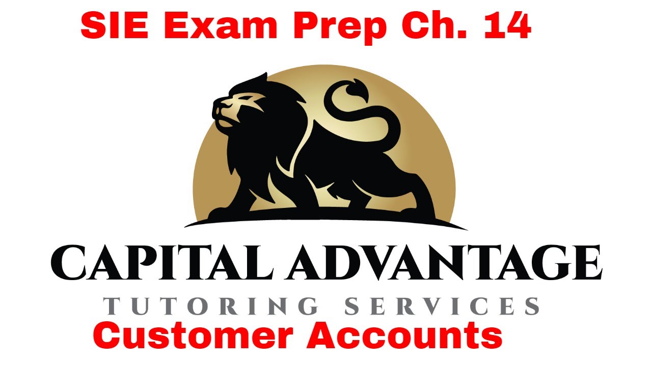 SIE Exam Prep: Part 17 (Customer Accounts)