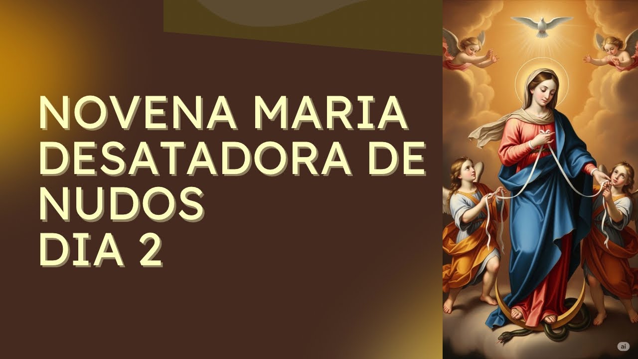 DIA 2 / NOVENA MARÍA DESATADORA DENNUDOS