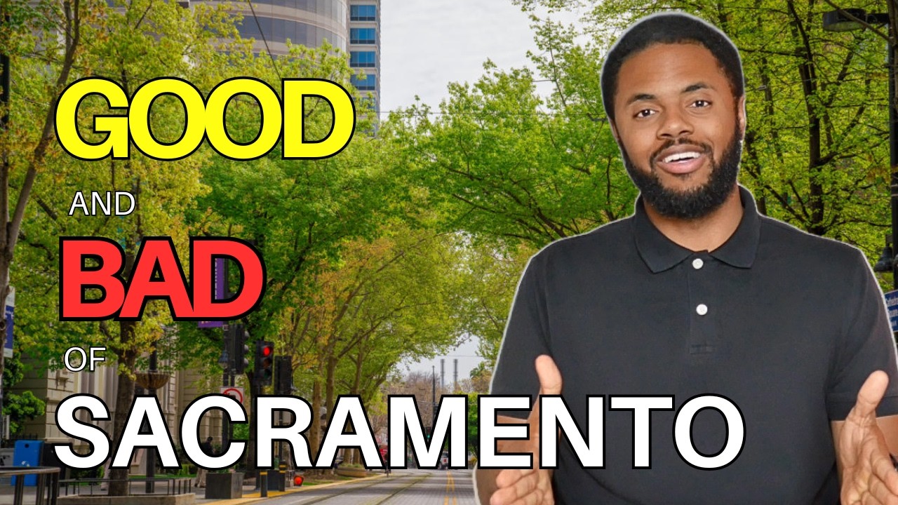 Pros and Cons of Living in Sacramento California | The Good and Bad of Sacramento California