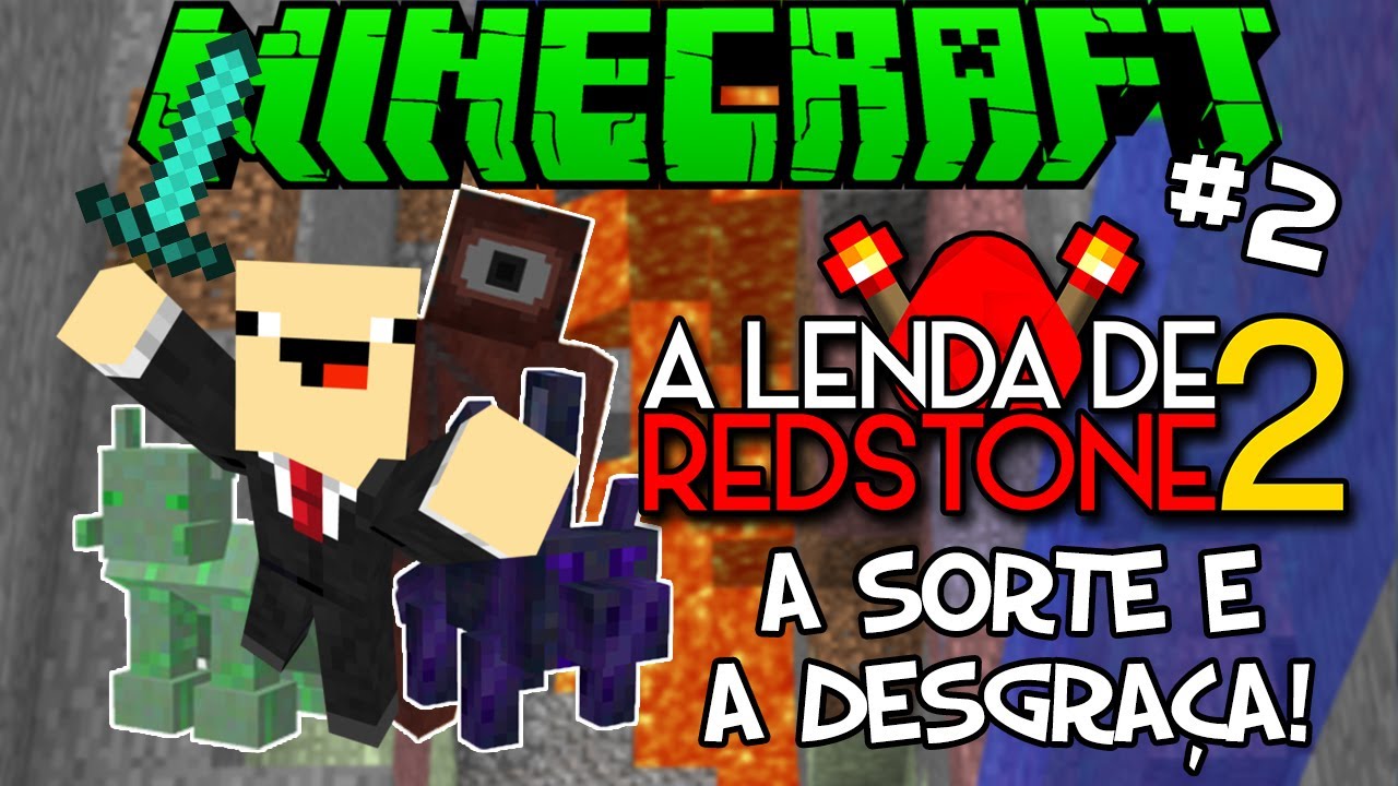 A Sorte e a Desgraça! - A LENDA DE REDSTONE 2: Minecraft #2