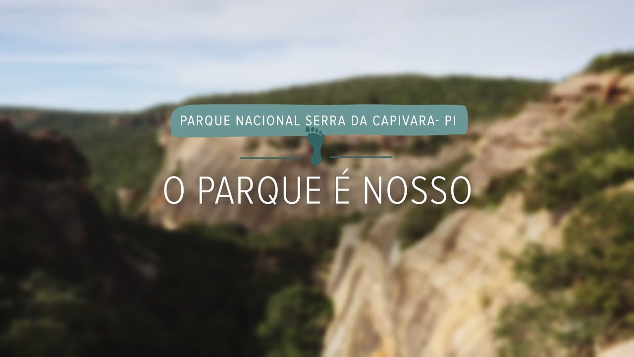 O Parque &eacute; nosso | Parque Nacional Serra da Capivara (epis&oacute;dio 1)