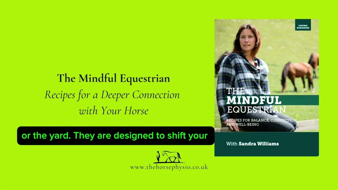 The Mindful Equestrian: recipes for a deeper connection with your horse