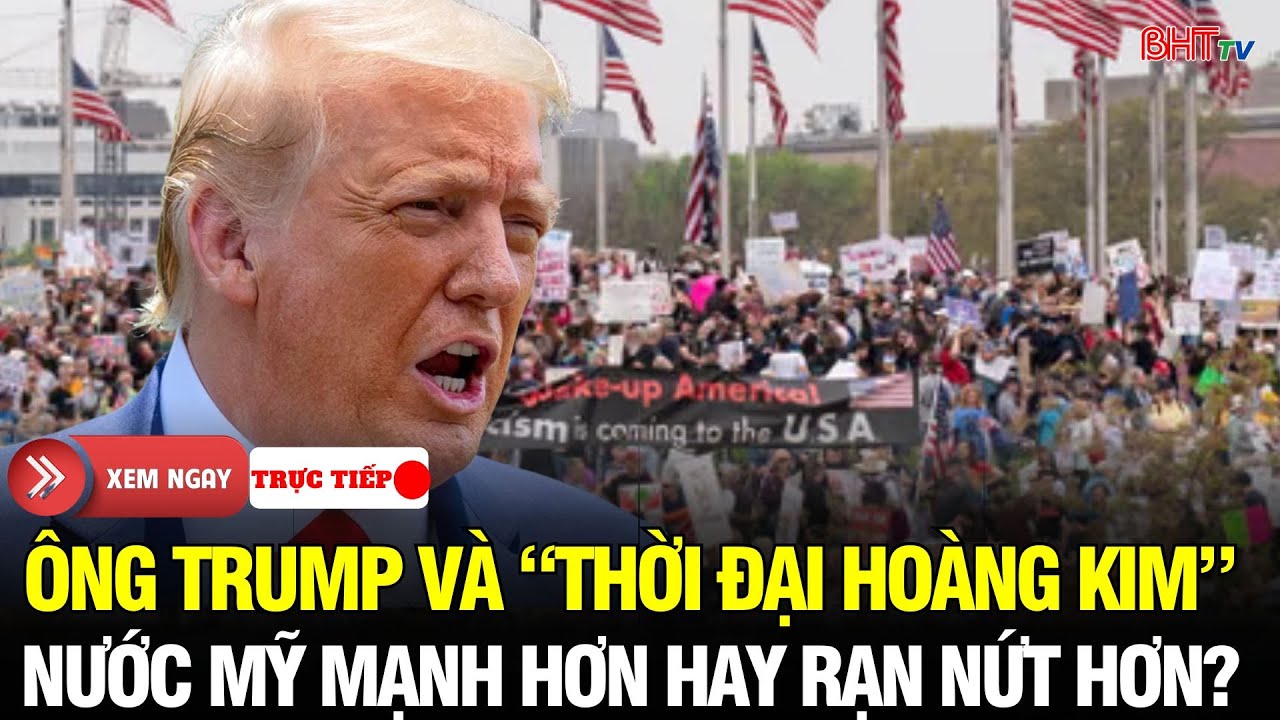 🔴Nước Mỹ 24H: Sau ánh hoàng kim của ông Trump: Một nước Mỹ mạnh hơn hay rạn nứt hơn?